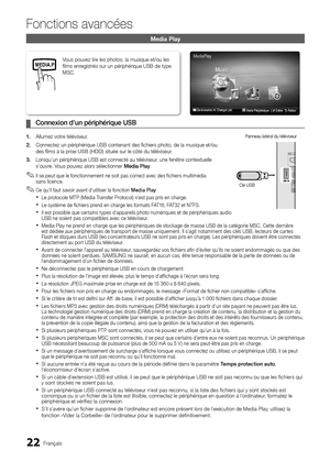 Page 5522Français
Fonctions avancées
Media Play
Connexion d’un périphérique USB
 
¦
1.  Allumez votre téléviseur.
2.  Connectez un périphérique USB contenant des fi chiers photo, de la musique et/ou 
des fi lms à la prise USB (HDD) située sur le côté du téléviseur.
3.  Lorsqu’un périphérique USB est connecté au téléviseur, une fenêtre contextuelle 
s’ouvre. Vous pouvez alors sélectionner Media Play.
Il se peut que le fonctionnement ne soit pas correct avec des fichiers multimédia  
✎sans licence.
Ce qu’il faut...