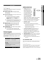 Page 2121English
03Basic FeaturesSupport Menu
Self Diagnosis
Self Diagnostic might take few seconds, this is part of the 
normal operation of the TV.
Picture Test (Yes / No)
 
■ : Use to check for picture 
problems and if the problem continues to occur check 
the colour pattern. 
Sound Test (Yes / No)
 
■ : Use the built-in melody sound to 
check for sound problems. 
If you hear no sound from the T V’s speakers, 
 
✎before performing the sound test, make sure 
Speaker Select is set to T V speaker in the 
Sound...