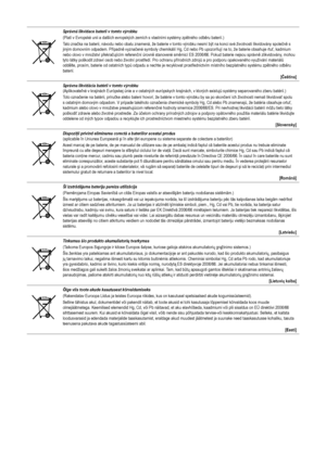 Page 50Správná likvidace baterií v tomto výrobku(Platí v Evropské unii a dalších evropských zemích s vlastními systémy zpětného odběru baterií.)
Tato značka na baterii, návodu nebo obalu znamená, že baterie v tomto výrobku nesmí být na konci své životnosti likvidovány společně s 
jiným domovním odpadem. Případně vyznačené symboly chemikálií Hg, Cd nebo Pb upozorňují na to, že baterie obsahuje rtuť, kadmium 
nebo olovo v množství překračujícím referenční úrovně stanovené směrnicí ES 2006/66. Pokud baterie nejsou...