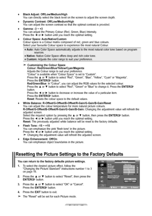 Page 20English - 1
♦   black Adjust: Off/Low/Medium/high    You can directly select the black level on the screen to adjust the screen depth.
♦  Dynamic Contrast: Off/Low/Medium/high   You can adjust the screen contrast so that the optimal contrast is provided.
♦  Gamma: - ~ +   You can adjust the Primary Colour  (Red, Green, Blue) Intensity.   Press the ◄ or ► button until you reach the optimal setting.
♦  Colour Space: Auto/Native/Custom  
Colour space is a Colour matrix composed of red, green...