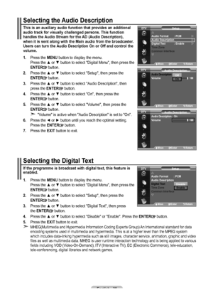 Page 40English - 
Selecting the Digital Text
If the programme is broadcast with digital text, this feature is 
enabled.
1.   Press the MENU button to display the menu. 
Press the ▲ or ▼ button to select "Digital Menu", then press the 
ENTER
 button.
. Press the ▲ or ▼ button to select "Setup", then press the    ENTER button.
. Press the ▲ or ▼ button to select "Digital Text", then press    the ENTER button.
. Press the ▲ or ▼  button to select "Disable"...