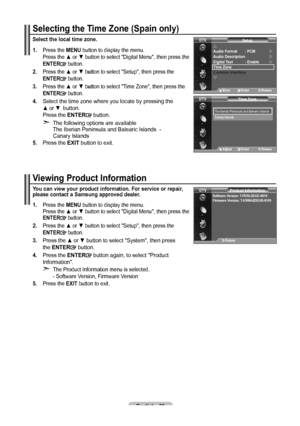 Page 41English - 9
Selecting the Time Zone (Spain only)
Select the local time zone.
1.  Press the MENU button to display the menu. 
Press the ▲ or ▼ button to select "Digital Menu", then press the 
ENTER
 button.
. Press the ▲ or ▼ button to select "Setup", then press the▲ or ▼ button to select "Setup", then press the button to select "Setup", then press the 
ENTER button.
. Press the ▲ or ▼ button to select "Time �one", then press the▲ or ▼ button to...