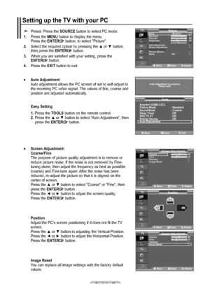 Page 47English - 5
Setting up the TV with your PC
  Preset: Press the  SOURCE button to select PC mode.
1.
    Press the MENU button to display the menu. 
Press the  ENTER button, to select "Picture".
.   Select the required option by pressing the ▲ or ▼ button, then press the  ENTER button.
.   When you are satisfied with your setting, press the  
ENTER button.
.   Press the  EXIT button to exit.  
 
♦
    Auto Adjustment        Auto adjustment allows the PC screen of set to...