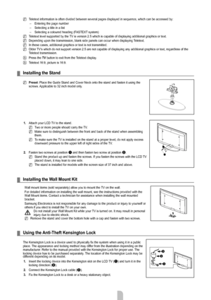 Page 25English - 23
Teletext information is often divided between several pages displayed in \
sequence, which can be accessed by:Entering the page number
Selecting a title in a list
Selecting a coloured heading (FASTEXT system)
Teletext level supported by the TV is version 2.5 which is capable of displaying additional graphics or text.
Depending upon the transmission, blank side panels can occur when displa\
ying Teletext.
In these cases, additional graphics or text is not transmitted.
Older TV’s which do not...