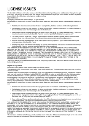 Page 100
LICENSE ISSUES
The OpenSSL toolkit stays under a dual license, i.e. both the conditions of the OpenSSL License and the original SSLeay license apply to the toolkit. See below for the actual license texts. Actually both licenses are BSD-style Open Source licenses. In case of any license issues related to OpenSSL please contact openssl-core@openssl.org.
OpenSSL License
Copyright (c) 1998-2007 The OpenSSL Project. All rights reserved.
Redistribution and use in source and binary forms, with or without...