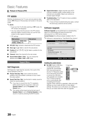 Page 2020English
Basic Features
Picture In Picture (PIP) ¦
PIP t
Watches simultaneously the TV tuner and one external video source. PIP (Picture-in-Picture) does not function in the same mode. 
NOTE ✎
If you turn the T V off while watching in  xPIP mode, the PIP window will disappear.
You may notice that the picture in the PIP window  xbecomes slightly unnatural when you use the main screen to view a game or karaoke.
PIP settings x
Main pictureSub picture
Component, HDMI1/DVI, HDMI2, HDMI3, PCTV
PIP (Off / On)...