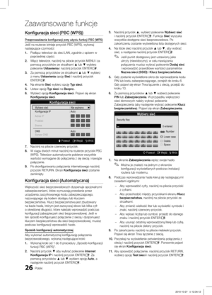 Page 12426Polski
Zaawansowane funkcje
Konfiguracja sieci (PBC (WPS))
Przeprowadzanie konfiguracji przy użyciu funkcji PBC (WPS)
Jeśli na routerze istnieje przycisk PBC (WPS), wykonaj 
następujące czynności:
1. Podłącz telewizor do sieci LAN, zgodnie z opisem w 
poprzedniej części.
2. Włącz telewizor, naciśnij na pilocie przycisk MENU i za 
pomocą przycisków ze strzałkami ▲ lub ▼  wybierz 
polecenie Ustawienia i naciśnij przycisk ENTER
E.
3. Za pomocą przycisków ze strzałkami ▲ lub ▼ wybierz 
z menu Ustawienia...