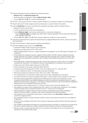 Page 12729Polski
04
Zaawansowane funkcje
Funkcje nieobsługiwane podczas podłączania komputera przez sieć: ✎
Muzyka w tle x oraz Ustawienia muzyki w tle.
Sortowanie plików wg preferencji w folderze 
 xZdjęcia , Muzyka  i Filmy.
Przycisk 
 x� (REW) lub  µ (FF) w trakcie odtwarzania filmu.
Pliki DivX z ochroną praw autorskich, wieloma ścieżkami dźwiękowymi i osadzonymi napisami nie są obsługiwane.
 ✎
Program Samsung PC Share manager powinien być dopuszczony w zaporze firewall na komputerze. ✎
Jeśli tryb  ✎Media...