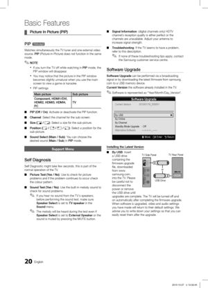 Page 2020English
Basic Features
Picture In Picture ( ¦PIP)
PIP t
Watches simultaneously the TV tuner and one external video 
source. PIP (Picture-in-Picture) does not function in the same 
mode. 
NOTE
 ✎
If you turn the T V off while watching in  xPIP mode,  the 
PIP window will disappear.
You may notice that the picture in the PIP window 
 xbecomes slightly unnatural when you use the main 
screen to view a game or karaoke.
PIP settings
 x
Main pictureSub picture
Component, HDMI1/DVI, 
HDMI2, HDMI3, HDMI4, 
PC...