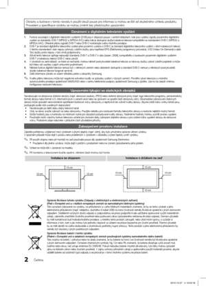 Page 2962Čeština
Obrázky a ilustrace v tomto návodu k použití slouží pouze pro informaci a mohou se lišit od skutečného vzhledu produktu. Provedení a specifikace výrobku se mohou změnit bez předchozího upozornění.
Oznámení o digitálním televizním vysílání 
1. Funkce související s digitálním televizním vysíláním (DVB) jsou k dispozici pouze v zemích/oblastech, kde jsou vysílány signály pozemního dig\ĺitálního vysílání ve standardu DVB-T (MPEG2 a MPEG4 AVC) nebo kde je dostupná služba kabelové televize...