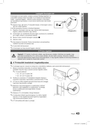 Page 9243Magyar
05
További információ
Lopásgátló Kensington-zár
A Kensington zár olyan eszköz, amellyel a rendszer fizikailag rögzíthető, ha 
a készüléket nyilvános helyen használják. A zár kin\
ézete és használatának 
módja – a gyártótól függően – eltérhet az á\
brán láthatótól. A Kensington-
zár használatával kapcsolatban a hozzá tartozó kézikö\
nyvben talál további 
információt.Keresse meg a „
 ✎K” ikont a T V-készülék hátulján. A Kensington-nyílás a 
„ K ” ikon mellett található.
A termék lezárásához...