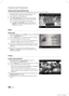 Page 3232English
Advanced Features
Playing movie file continuously (Resume Play)
If you exit the playing Videos function, it can be played later from the point where it was stopped.
1. Select the movie file you want to play continuously by pressing 
the ◄ or ► button to select it from the file list section.
2. Press the � (Play) / ENTERE button.
3. Select Play Continuously (Resume Play) by pressing the Blue 
button. The Movie will begin to play from where it was stopped.The Blue button is available when...