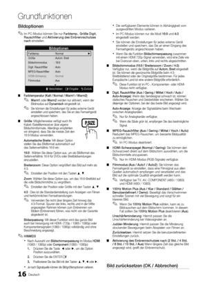 Page 12416Deutsch
Grundfunktionen
Bildoptionen
Im PC-Modus können Sie nur  
✎Farbtemp. , Größe Digit. 
Rauschfilter und Aktivierung des Einbrennschutzes 
nach  einstellen.
Bildoptionen
Farbtemp.  : Normal    ►
Größe  : Autom. Breit
Bildschirmmodus  : 16:9
Digit. Rauschfilter  : Auto
MPEG-Rauschfilter  : Auto
HDMI-Schwarzp.  : Normal
Filmmodus  : Aus 
 
▼
U Verschieben    E Eingabe    R Zurück
Farbtemperatur (Kalt / Normal / Warm1 / Warm2) 
 
■
Warm1 
 
✎oder Warm2 werden nur aktiviert, wenn der 
Bildmodus auf...