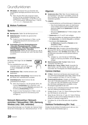 Page 12820Deutsch
Grundfunktionen
PIN ändern
 
■ : Sie können Ihre zum Einrichten des 
Fernsehgeräts benötigte persönliche Kennnummer 
ändern.
Wenn Sie den PIN-Code vergessen haben, 
 
✎drücken Sie die Fernbedienungstasten in der 
angegebenen Reihenfolge, um die PIN auf „0-0-
0-0“ zurückzusetzen: Netztaste  (Aus) → MUTE 
→ 8 → 2 → 4 → Netztaste  (Ein).
Weitere Funktionen
 
¦
Sprache
Menüsprache
 
■ : Stellen Sie die Menüsprache ein.
Teletextsprache
 
■ : Einstellen der gewünschten 
Teletextsprache.
Englisch ist...