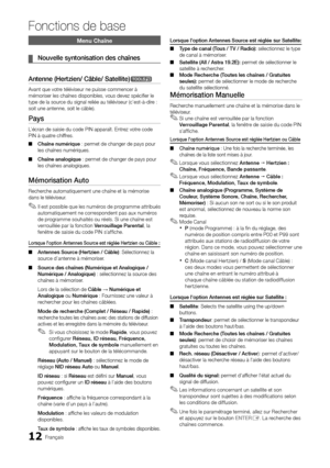 Page 6612Français
Fonctions de base
Menu Chaîne
Nouvelle syntonisation des chaînes
 
¦
Antenne (Hertzien/ Câble/ Satellite)
t
Avant que votre téléviseur ne puisse commencer à 
mémoriser les chaînes disponibles, vous devez spécifier le 
type de la source du signal reliée au téléviseur (c’est-à-dire : 
soit une antenne, soit le câble).
Pays 
L’écran de saisie du code PIN apparaît. Entrez votre code 
PIN à quatre chiffres. 
Chaîne numérique 
 
■ : permet de changer de pays pour 
les chaînes numériques.
Chaîne...