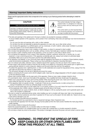 Page 53•		The	 slots	 and	openings	 in	the	 cabinet	 and	in	the	 back	 or	bottom	 are	provided	 for	necessary	 ventilation.	 To ensure reliable operation of this apparatus, and to protect it from overheating, these slots and openings must never be blocked or covered.
 -  Do not cover the slots and openings with a cloth or other materials. -  Do not block the slots and openings by placing this apparatus on a bed, sofa, rug or other similar surface. -    Do not place this apparatus in a confined space, such as a...