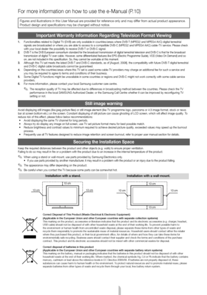 Page 2English - 2
For more information on how to use the e-Manual (P.10)
Figures and illustrations in this User Manual are provided for reference only and may differ from actual product appearance. 
Product design and specifications may be changed without notice.
Important Warranty Information Regarding Television Format Viewing
1.  Functionalities related to Digital TV (DVB) are only available in countries/areas where DVB-T (MPEG2 and MPEG4 AVC) digital terrestrial 
signals are broadcasted or where you are...