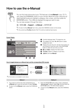 Page 10English - 10
How to use the e-Manual
Screen Display
145 6
2
3
Basic Features
Changing the Preset Picture Mode
Changing the Picture Options
} Index   E Enter   e Exit 
Changing the Preset Sound Mode
Adjusting Sound Settings Adjusting Picture Settings
1  Currently displayed video, TV programme, etc.
2  The category list. Press ◄ or ► button to select 
category you want.
3  Displays the sub-menu list. Use the arrow buttons on 
your remote to move the cursor. Press ENTER
E 
button to select the sub-menu you...