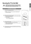 Page 9
English
Getting Started
Securing the TV to the Wall
Caution: Pulling, pushing, or climbing on the TV may cause the TV to fall. In 
particular, ensure your children do not hang over or destabilize the TV; doing 
so may cause the TV to tip over, causing serious injuries or death. For added 
stability, install the anti-fall device for safety purposes, as follows.
To avoid the TV from falling:
1  Put the screws into the clamps and firmly fasten them onto the wall. Con\
firm that the screws have been...