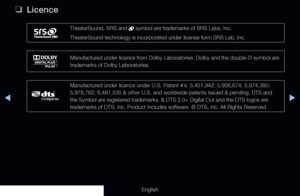 Page 307◀▶
English
 
❑
Licence
TheaterSound, SRS and  symbol are trademarks of SRS Labs, Inc.
TheaterSound technology is incorporated under license form SRS Lab, Inc.\
Manufactured under licence from Dolby Laboratories. Dolby and the double-D symbol are 
trademarks of Dolby Laboratories.
Manufactured under licence under U.S. Patent #’s: 5,451,942; 5,956,674; 5,974,380; 
5,978,762; 6,487,535 & other U.S. and worldwide patents issued & pending\
. DTS and 
the Symbol are registered trademarks. & DTS 2.0+ Digital...