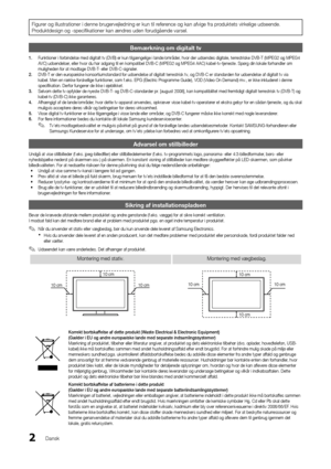 Page 1302Dansk
Figurer og illustration\yer i denne brugerve\yjledning er kun til\y re\ference og kan a\fvige \y\fra produktets virkelige \yudseende\b 
Produktdesign og -spe\ycifikationer kan æn\ydres uden \forudgående \yvarsel\b
Bemærkning om \bigit\halt tv 
1.	Funktioner i \forbindelse med digitalt tv (DVB) er kun tilgængelige i lande/områder, hvor der udsendes digitale, terrestriske DVB-T (MPEG2 og MPEG4 
AVC) udsendelser, eller hvor du har adgang til en kompatibel DVB-C (MPEG2 og MPEG4 AAC)...