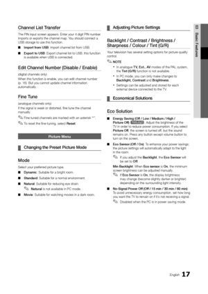 Page 1717English
03Basic	Features\bhannel	List	Transfer
The PIN input screen appears\b Enter y\your 4 digit PIN num\yber\b 
Imports or exports\y the channel map\b Y\you should connect a\y 
USB storage to use \ythis \function\b
 
■ Import	from	USB: Import channel l\yist \from USB\b
 
■ Export	to	USB: Export channel li\yst to USB\b this \func\ytion 
is available when \yUSB is connected\b
E\fit	\bhannel	Number	(Disable	/	Enable)
(digital channels o\ynly)
When this \function \yis enable, you can \yedit channel...