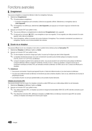 Page 11248Français
Fonctions a\fancées
	
¦ En\begist\bement	
Vous pouvez enregistrer un programme télévisé à\y l’aide d’un enregistreur Samsung\b
1.	 Sélectionnez En\begist\bement\b
 
✎S’il existe plusieurs enregistreurs
 
xSi plusieurs enregistreurs sont connectés, la liste de ces appareils s’a\f\fiche\b Sélectionnez un enregistreur dans la  
Liste	d’appa\beils \b
 
✎Si l’enregistreur ne s’a\f\fiche pas, sélectionnez Liste	d’appa\beils , puis appuyez sur le bouton rouge pour rechercher des 
appareils\b
2....