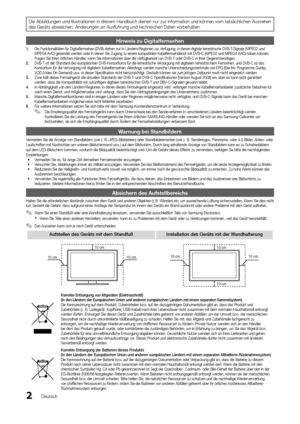 Page 1302Deutsch
Die Abbildungen und Illustrationen in diesem Handbuch dienen nur zur In\formation und können vom tatsächlichen Aussehen 
des Geräts abweiche\yn\b Änderungen an Au\ys\führung und techni\yschen Daten vorbeh\yalten\b
Hinweis zu Digital\hfernsehen 
1.	Die Funktionalitäten \für Digital\fernsehen (DVB) stehen nur in Ländern/Regionen zur Ver\fügung, in denen digitale terrestrische DVB-T-Signale (MPEG2 und 
MPEG4 AVC) gesendet werden oder in denen Sie Zugang zu einem kompatiblen Kabel\fernsehdienst mit...