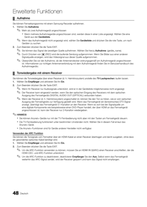 Page 17648Deutsch
Erweiterte Funktion\Aen
	
¦ Aufnahme	
Sie können Fernsehprogramme mit einem \ySamsung-Recorder au\fnehmen\b
1.	 Wählen Sie Aufnahme\b
 
✎Mehr als zwei Au\fnahmegerät angeschlossen
 
xWenn mehrere Au\fnahmegeräte angeschlossen sind, werden diese in einer Liste angezeigt\b Wählen Sie eine 
Gerät aus der Ge\bäteliste \b
 
✎Wenn das Au\fnahmegerät nicht angezeigt wird, wählen Sie Ge\bäteliste und drücken Sie die rote Taste, um nach 
Geräten zu suchen\b
2.	 Zum Beenden drücken\y Sie die Taste...