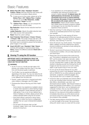 Page 2020English
Basic Features
 
■ Motion	Plus	(Off	/	Clea\b	/	Standa\bd	/	Smooth	/	
Custom	/	Demo): Removes drag \from \fast scenes with\y 
a lot o\f movement t\yo provide a clearer picture\b
 
✎I\f noise occurs on the screen, please set up the 
Motion	Plus to Off \b I\f Motion	Plus is Custom , 
you can set up the Blu\b	Reduction,	Judde\b	
Reduction or Reset manually\b 
 
✎I\f Motion	Plus is Demo , you can compare the 
di\f\ference o\f on and o\f\f modes\b
Blu\b	Reduction: Adjusts the blur \yreduction level...