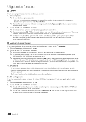 Page 24048Nederlands
Uitgebreide \bunctie\As
	
¦ Opname	
U kunt een tv-programma opnemen me\yt een Samsung-recorder\b
1.	 Selecteer Opname\b
 
✎Bij meer dan twee opnameapparaten
 
xWanneer er meerdere opnameapparaten zijn aangesloten, worden de opnameapparaten weergegeven\b 
Selecteer een opnameapparaat in de Appa\batenlijst \b
 
✎Wanneer het opnameapparaat niet wordt weergegeven, selecteert u Appa\batenlijst en drukt u op de rode toets 
om apparaten te zoeken\b
2.	 Druk op de toets EXIT om het menu te...