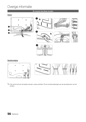 Page 24856Nederlands
O\ferige in\bormatie
De snoeren bij elkaar hou\be\hn
Staand
3
1
2
1
2
3
Wandbevestiging
 
✎Trek niet te hard aan de kabels wanneer u deze rechttrekt\b Dit kan schade toebrengen aan de aansluitpunten van het 
product\b
[UC8790]BN68-02849D-01L04.indb   562010-04-01   오후 7:59:59Downloaded From TV-Manual.com ManualL 