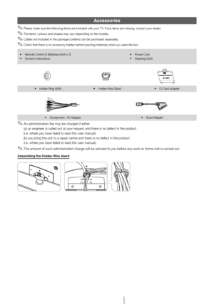 Page 3Engl\fsh - 3
Accessories
 ✎Please ma\fe sure the following items are included with your T V. If any items are missing, contact your dealer.
 ✎The items’ colours and shapes may vary depending on the models. 
 ✎Cables not included in the pac\fage contents can be purchased separately.
 ✎Chec\f that there is no accessory hidden behind pac\fing materials when you open the box.
 yRemote Control & Batteries (AA\TA x 2) yOwner’s Instructions yPower Cord yCleaning Cloth
 yHolder Ring (4EA) yHolder-Wire \btand yCI...