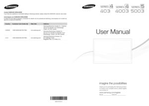 Page 1  
ContactSAIVlSUNGWORLDWIDE 
IfyouhaveanyquestionsorcommentsreJatingtoSamsungproducts,pleasecontacttheSAMSUNGcustomercarecenter. 
ComunJquesecon8AMSUNGWORLDWIDE 
Sideseaformularalgunapreguntaocomentarioenrelaci6nconlosproductosdeSamsung,comuniqueseconelcentrode 
atenci6nalclientedeSAMSUNG. SERIES SIIIIIES 
 ODS 
SamsungElectronicsCanadaInc.,Customer 
Service55StandishCourtMississauga, 
OntarioL5R4B2Canada 
CANADA1-800-SAMSUNG(726-7864)www.samsung.com 
SamsungElectroniqueCanadaInc.,...