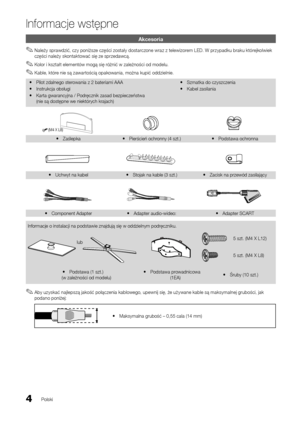 Page 1204Polski
In\bormacje wstępne
Akcesoria
 
✎Należy sprawdzić, czy poniższe części zostały dostarczone wraz z telewizorem LED\b W przypadku braku którejkolwiek 
części należy skontaktować się ze sprzedawcą\b
 
✎Kolor i kształt elementów mogą się różnić w zależności od modelu\b
 
✎Kable, które nie są zawartością opakowania, można kupić oddzielnie\b
 
y Pilot zdalnego ster\yowania z 2 bateria\ymi AAA
 
y Instrukcja obsługi\y
 
y Karta gwarancyjna /\y Podręcznik zasad bezpie\yczeństwa  
(nie są dostępne we\y...