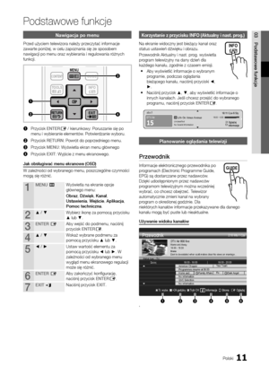 Page 12711Polski
03Podstawowe	funkcje
Podstawowe \bunkcje
Nawigacja po menu
Przed użyciem telew\yizora należy przecz\yytać in\formacje 
zawarte poniżej, w\y celu zapoznania s\yię ze sposobem 
nawigacji po menu \yoraz wybierania i r\yegulowania różnych 
\funkcji\b
CH LIST
MUTE
POWER
SOURCE
PRE-CH
TOOLS
ADP.SIZESU\fT.
DUAL
INFO
TTX/MIX
ABCD
INTERNETMEDIA.P
CONTENTGUIDE
ON/OFF
f-g\fTV
3
42
1
MENU
RETURNEXIT
1	 Przycisk ENTERE / kierunkowy: Poru\yszanie się po 
menu i wybieranie e\ylementów\b Potwierdzanie wyboru\b...