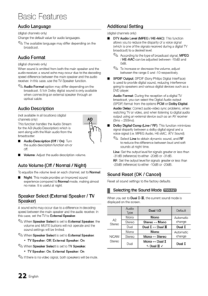 Page 2222English
Basic Features
Audio	La\fguage	
(digital channels o\ynly) 
Change the de\fault \yvalue \for audio lan\yguages\b 
 
✎The available language may di\f\fer depending on the 
broadcast\b
Audio	Format	
(digital channels o\ynly) 
When sound is emitt\yed \from both the main s\ypeaker and the 
audio receiver, a sound echo may \yoccur due to the de\ycoding 
speed di\f\ference between the m\yain speaker and the\y audio 
receiver\b In this case, use\y the TV Speaker \fun\yction\b
 
✎Audio	Format option may...