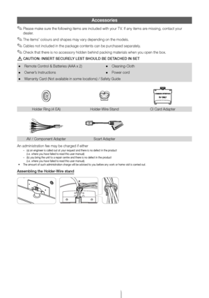 Page 3English - 3
Accessories
 
✎Please make sure the Ļfollowing items are included with your TVĻb IĻf any items are missing, contact your 
dealerĻb
 
✎The items’ colours and shapes may vary depending on the modelsĻb
 
✎Cables not included in the package contents can be purchased separatelyĻb
 
✎Check that there is no accessory hidden behind packing materials when you open the boxĻb
 
[CAUTION: INSERT SECUREūbY ūbEST SHOUūbD BE DETACHED IN SET
 
•Remote Control & Batteries (AAĻyA x 2) 
•Cleaning-Cloth...