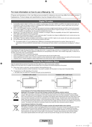 Page 2 Downloaded from www.vandenborre.be
English - 2
For more information on how to use e-Manual (p. 14)
Figures and illustrations in this User Manual are provided for reference only and may differ from actual product 
appearance. Product design and specifications may be changed without notice.
Digital TV notice
1. Functionalities related to Digital TV (DVB) are only available in countries/areas where DVB-T (MPEG2 and MPEG4 AVC) digital terrestrial signals are broadcasted or where you are able to access to a...