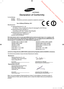 Page 22 Downloaded from www.vandenborre.be
ELECTRONICS
Declaration of Conformity
For the followingProduct :  
LED 
 TV
Model(s) : 
 
UE32D6750 UE37D6750 UE40D6750 UE46D6750 UE55D6750
 

 
Y
 ear of Affixing CE Marking : 2011
Manufactured at:
F1: Samsung Electronics Co., Ltd.
 416, Maetan 3-Dong, Y

eongtong-Gu, Suwon-Si, Gyeonggi-Do, 443-742 Korea
F2: Samsung Electronics  Slovakia s.r.o
 Hviezdoslavova 807 924 27 Galanta, Slovak Republic
F3: Samsung Electr

onics Hungarian Co., Ltd.
 H-5126 Jaszfenyszaru,...