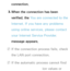 Page 118connection.
3.  
When the connection has been 
verified, the You are connected to the 
Internet. If you have any problems 
using online services, please contact 
your Internet Service Provider.  
message appears.
 
NIf the connection process fails, check 
the LAN port connection.
 
NIf the automatic process cannot find 
the network connection values or 
 