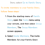 Page 340Story, select Go to Family Story.
To invite members to your Family Story , 
follow these steps:
1. 
From the starting menu of Family 
Story , open the Tools menu using 
your remote, and then select Group 
Members . The Group Members 
screen appears.
2.  
Select  Invite Members. The Invite 
Members for your Family Story 
screen appears.
 