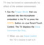 Page 407TV may be turned on automatically by 
effect of the ambient environment.1.  
Say  the  Trigger Words that you 
selected into the microphone 
embedded in the TV or press the 
VOICE
˜ button on your Smart Touch 
Control. The TV displays the Voice 
Command Bar Size.
 
NWhen you use Voice Control, 
the TV's volume is set to 5 
automatically.
 