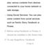 Page 463play various contents from devices 
connected to your home network or 
web storage.
 
– Using Social Services: You can play 
some content from social services 
such as Family Story, Facebook or 
Picasa.
 
NBefore using Facebook or Picasa, it 
should be installed in the Smart Hub.
 
NTo use SugarSync, Facebook, 
or Picasa, you should log in 
 