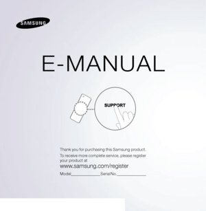 Page 1E-MANUAL
Thank you for purchasing this Samsung product.
To receive more complete service, please register 
your product at
www.samsung.com/register
Model______________ Serial No.______________
  