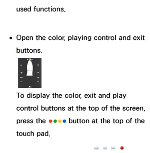 Page 625used functions.
 
●Open the color, playing control and exit 
buttons.
To display the color, exit and play 
control buttons at the top of the screen, 
press the 
∏∏∏∏ button at the top of the 
touch pad.
 