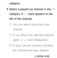 Page 14category.
2.  
Select a grayed out channel in the  All 
category. A  c mark appears to the 
left of the channel.
 
NYou can select more than one 
channel.
 
NIf you select the selected channel 
again, a  c mark disappears.
 
NA gray colored channel indicates 
the channel has been deleted.
3.  
Open  the  Tools menu using your 
 