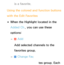 Page 19is a favorite.
Using the colored and function buttons 
with the Edit Favorites
 
●When the Highlight located in the 
Added Ch. , you can use these 
options:
 
– a Add
Add selected channels to the 
favorites group.
 
– } Change Fav.
Change the favorites group.  Each 
 