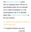 Page 242The Alternative Software option 
lets you upgrade using a file the TV 
downloaded earlier, but you decided 
not to install immediately, or a file 
downloaded by the TV in Standby 
Mode (See Standby Mode Upgrade on 
the next section).
To upgrade using  Alternative Software, 
follow these steps:
1.  
If upgrade software has been 
downloaded, you will see the 
 