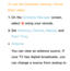 Page 27To use the Schedule Viewing, follow 
these steps:
1.  
On  the  Schedule Manager screen, 
select  a using your remote.
2.  
Set  Antenna , Channel, Repeat , and 
Start Time.
 
●Antenna
You can view an antenna source. If 
your TV has digital broadcasts, you 
can change a source from analog to 
digital.
 